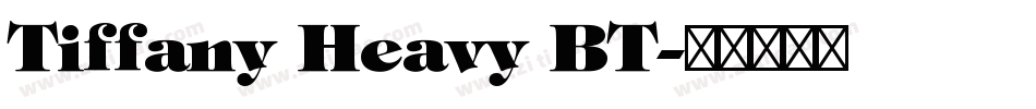 Tiffany Heavy BT字体转换